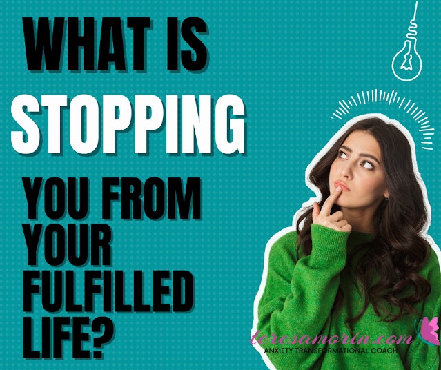 What is Stopping you rom your filfilled life?