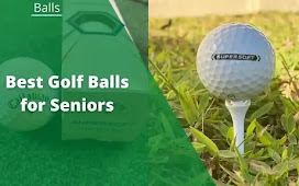 Best Golf Ball for Seniors: Complete Guide 2024