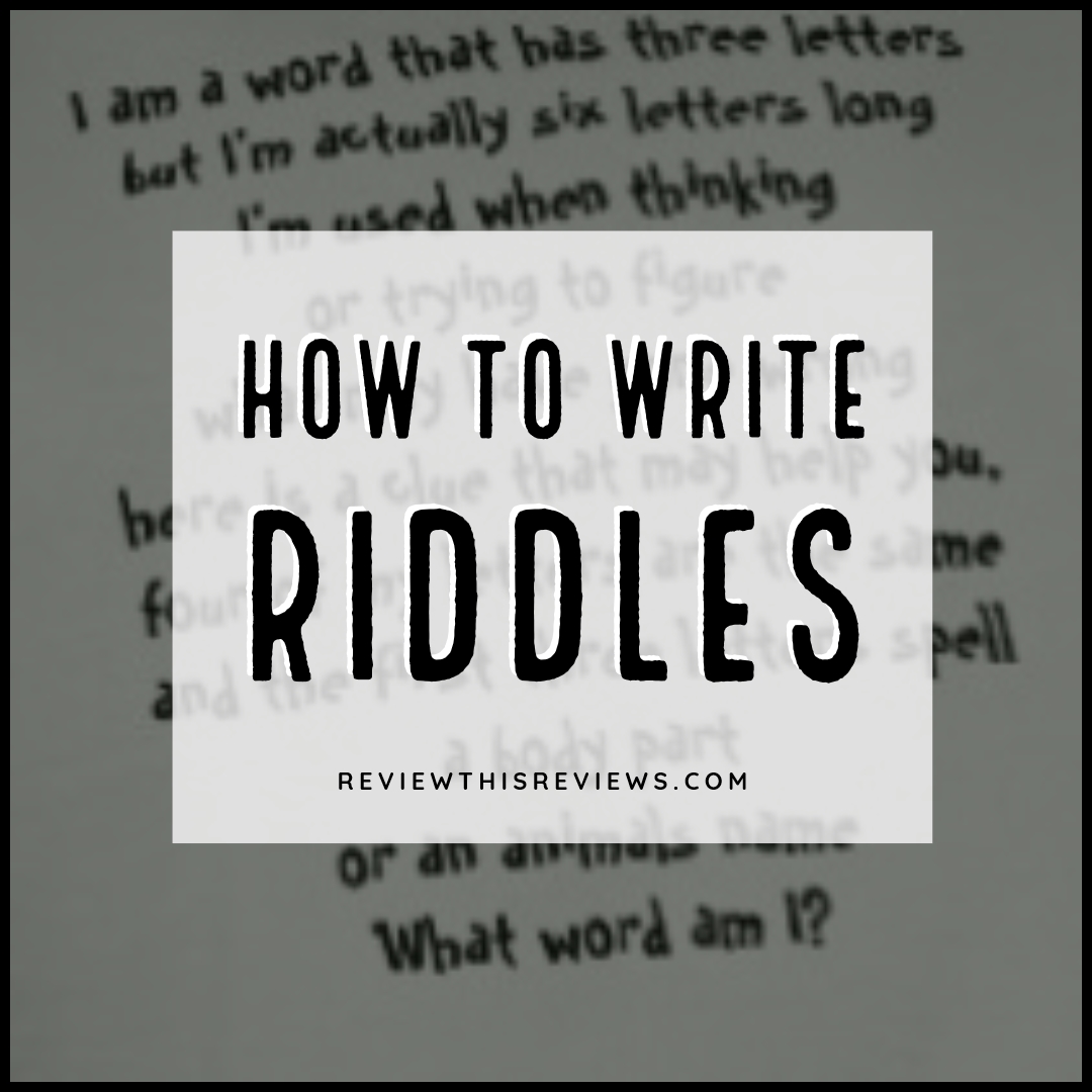 How To Write A Riddle Six Basic Tips