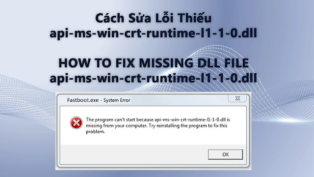 Hướng dẫn sửa lỗi thiếu api-ms-win-crt-runtime-l1-1-0.dll - How to fix missing dll