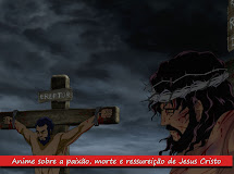 Anime sobre a paixão, morte e ressureição de Jesus Cristo