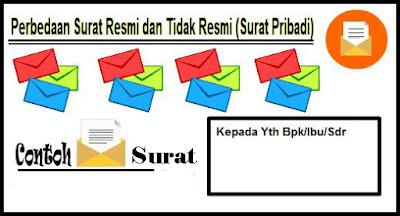 Perbedaan Surat Resmi dan Tidak Resmi Bahasa Indonesia Beserta Contoh Perbedaan Surat Resmi dan Tidak Resmi Bahasa Indonesia Beserta Contoh
