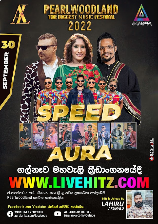 SPEED & AURA LIVE IN GALNAWA 2022-09-30