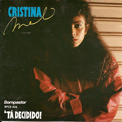 Cristina Mel - Tá Decidido 1990