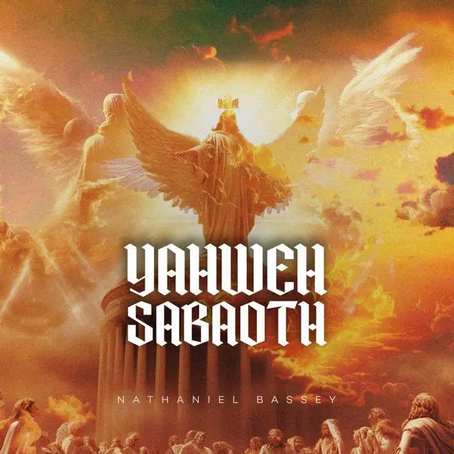 Audio: Nathaniel Bassey – Yahweh Sabaoth