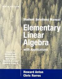 Elementary linear algebra with applications 9 th Edition by H Anton