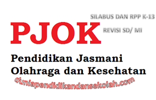 DOWNLOAD SILABUS PJOK LENGKAP KURIKULUM 2013 REVISI 2017 ...