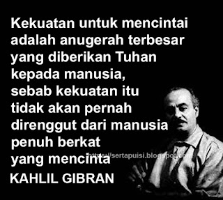 MAU JADI ROMANTIS? DENGAN KATA-KATA CINTA INI AKAN MEMBUAT HARI KAMU DAN PASANGAN SEMAKIN BERMAKNA DARI KAHLIL GIBRAN