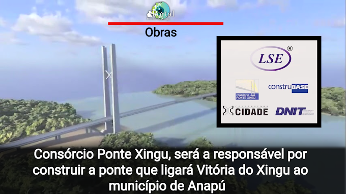 "Consorcio Ponte Rio Xingu" será responsável pela obra da ponte de Belo Monte. Confira! 