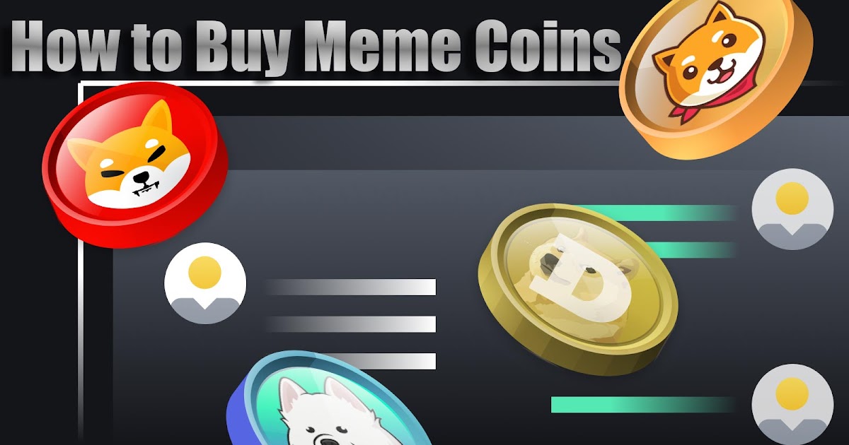 How to Buy Meme Coins: Top Apps and Platforms for Investors