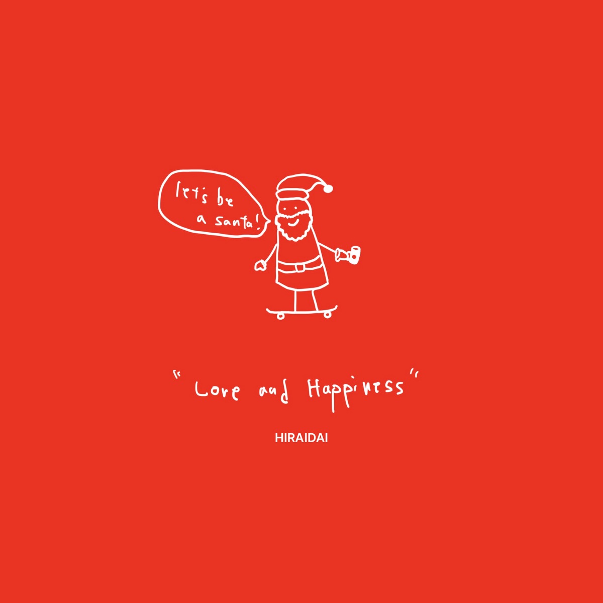 平井 大 - Love & Happiness (Let's Be a Santa)