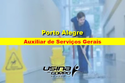 Usina do Corpo abre vaga para Auxiliar de Serviços Gerais em Porto Alegre