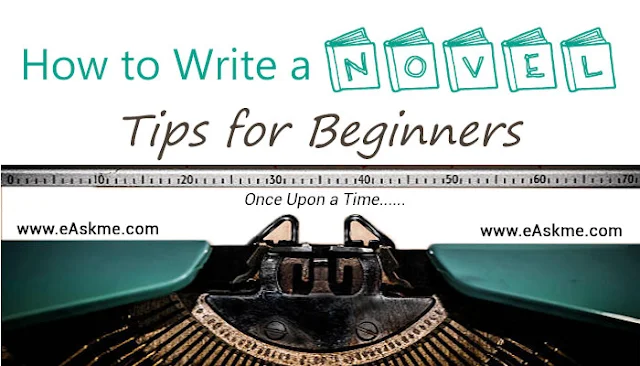 How to Write a Novel: Tips for Beginners: eAskme