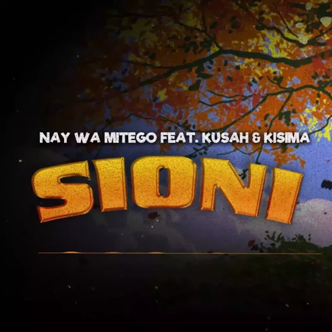 Audio : Nay Wa Mitego Ft Kusah & Kisima Majabala - Sioni Mp3