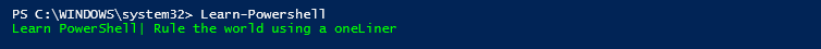 Learn-PowerShel l| Rule the World Using A OneLiner