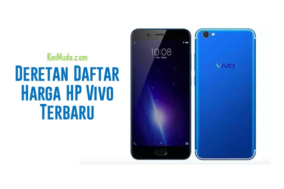 Deretan Daftar Harga HP Vivo Terbaru - KiniMuda.com