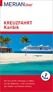 MERIAN live! Reiseführer Kreuzfahrt Karibik: Mit Kartenatlas