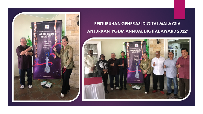 PERTUBUHAN GENERASI DIGITAL MALAYSIA ANJURKAN ‘PGDM ANNUAL DIGITAL AWARD 2022’