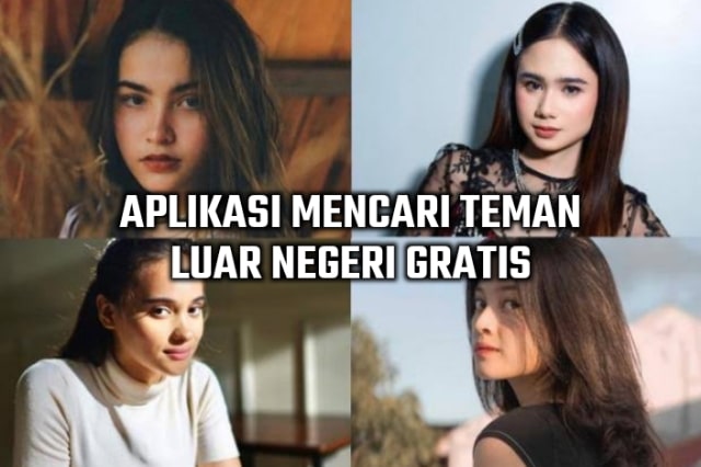 Aplikasi Mencari Teman Luar Negeri Gratis