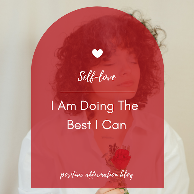 30 Day Self-love Challenge | Day 20 - I Am Doing The Best I Can