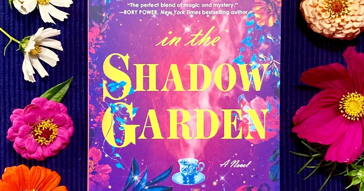 In the Shadow Garden - daydreams.and.reads in 2023