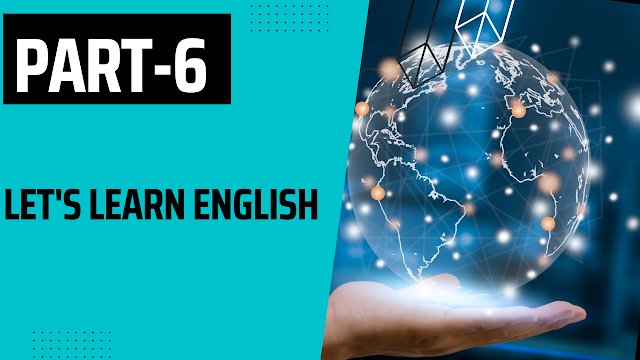 <p>Lets Learn English(आओ इंग्लिश सीखें Part -6)<p><p>