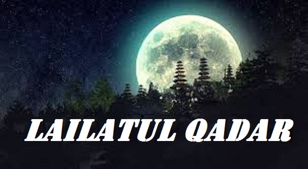 Keutamnaan malam Lailatul Qadar