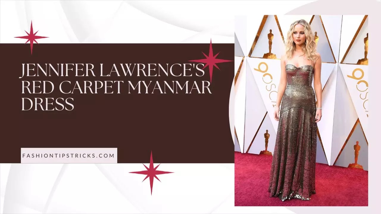Jennifer Lawrence's Red Carpet Myanmar Dress