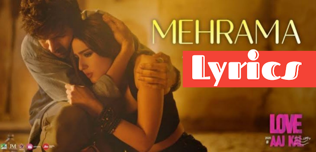 Mehrama Song  Lyrics - Darshan Raval | Romantic Song | Love Aaj Kal