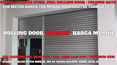 GAMBAR, DAFTAR, HARGA, TERBARU, 2024, JUAL, SERVICE, PASANG, PINTU, LIPAT, ROLLING DOOR, PER METER, MURAH, CIREBON