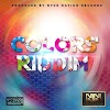 COLORS RIDDIM – NYCE NATION RECORDS - 2019