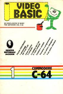 Video Basic C64 1 - 7 Gennaio 1985 | PDF HQ | Quindicinale | Computer | Programmazione | Commodore
Numero volumi : 20
Video Basic C64 è un corso di linguaggio BASIC per Commodore C64, pubblicato in edicola nel 1985 dal Gruppo Editoriale Jackson, in 20 fascicoli bisettimanali.
A ogni fascicolo era allegata una cassetta con versioni digitali delle lezioni, un test e un videogioco.
Il 2 dicembre uscì un ventunesimo fascicolo speciale, con l'indice analitico, gli errata corrige e un test finale.
L'abbonamento a tutta l'opera comprendeva 5 raccoglitori.