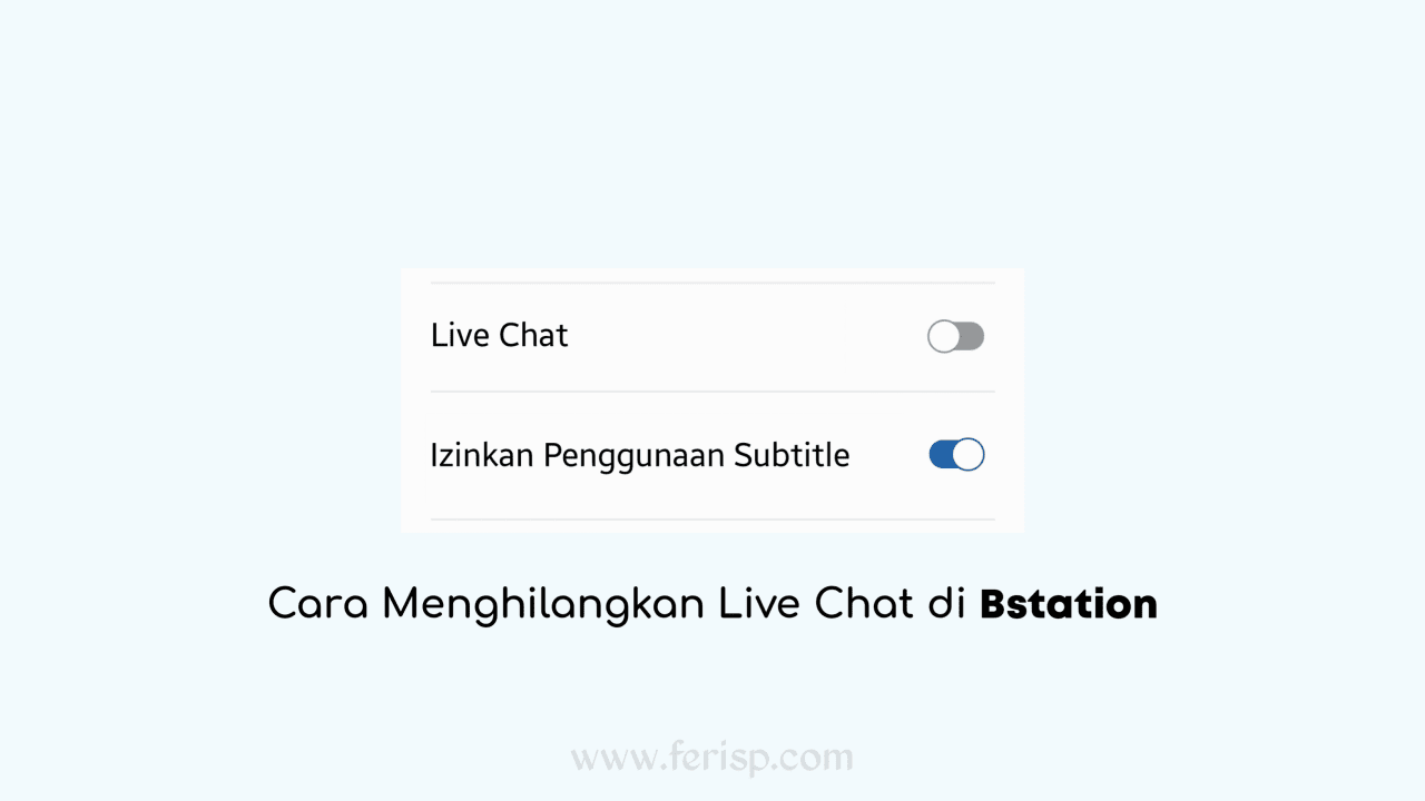 Cara Menghilangkan Live Chat di Bstation