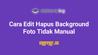 Cara Edit Hapus Background Foto Tidak Manual