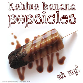 Recipe for kahlua banana popsicles (gourmet alcoholic popsicles)