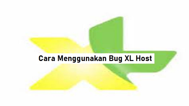  tentu anda sering mendengar tentang Bug Host bukan Bug XL Terbaru