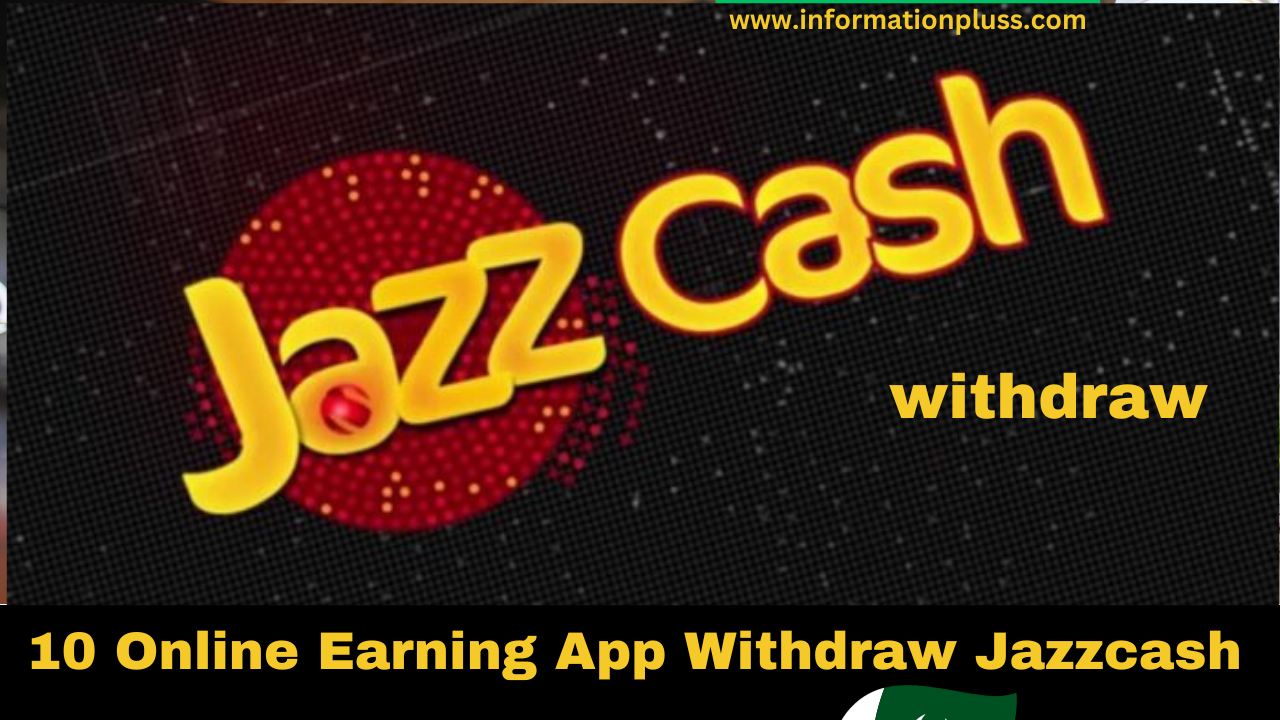 10 Online Earning App Withdraw Jazzcash: How to Make Money Online in Pakistan