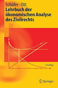 Lehrbuch der ökonomischen Analyse des Zivilrechts (Springer-Lehrbuch)