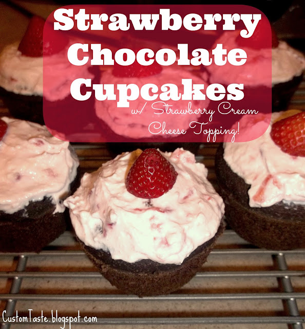 Strawberry Chocolate Cupcakes by Custom Taste
