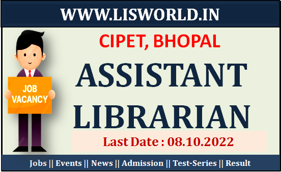 Recruitment for the Post Assistant Librarian at CIPET, Bhopal