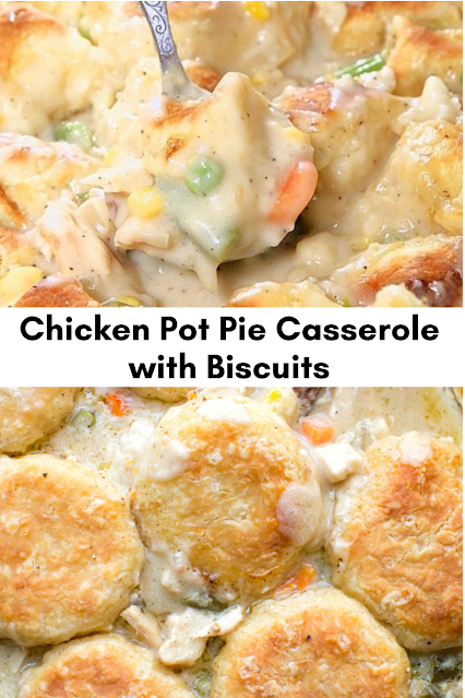 Chicken Pot Pie Casserole with Biscuits