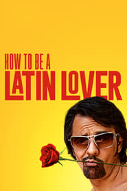 How to Be a Latin Lover Online Filmovi sa prevodom