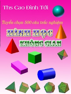 Tuyển chọn 500 câu trắc nghiệm hình học không gian -Cao Đình Tới