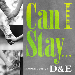 Download Lagu Mp3 MV [Single] SUPER JUNIOR-D&E – Can I Stay…