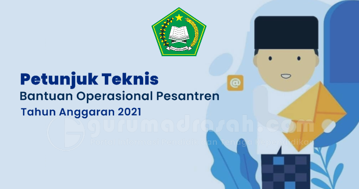 Petunjuk Teknis Bantuan Operasional Pesantren Tahun Anggaran 2021