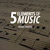 5 Elements of Music that Every Musicians Needs to Know