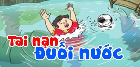 TAI NẠN ĐUỐI NƯỚC VÀ CÁCH PHÒNG TRÁNH