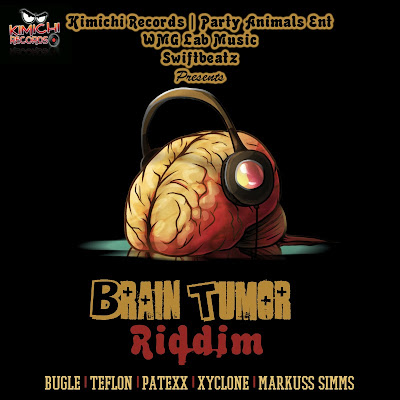 BRAIN TUMOR RIDDIM