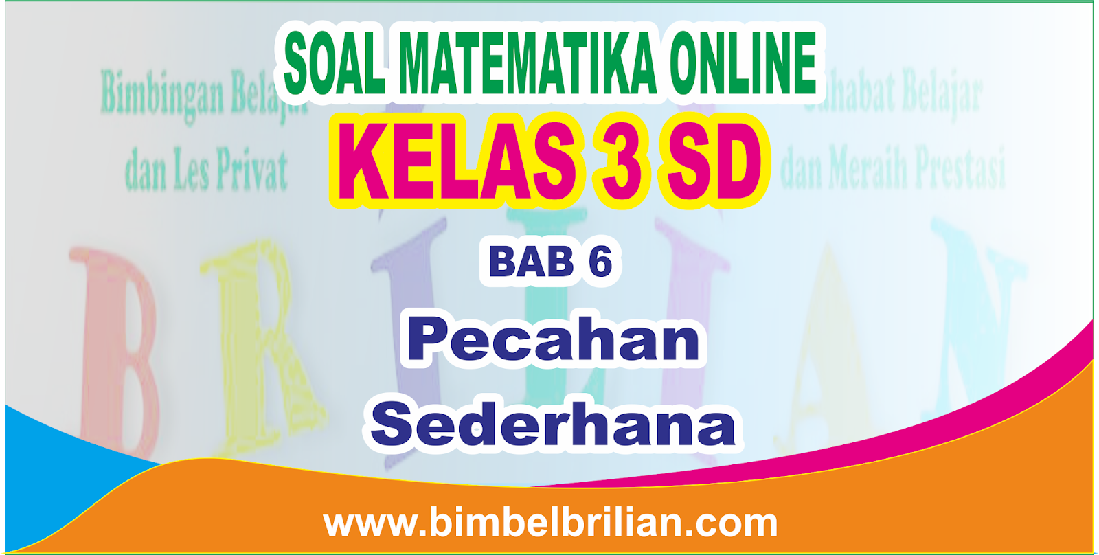 Kumpulan Soal Matematika Online Kelas 3 Sd Potongan 6 Pecahan