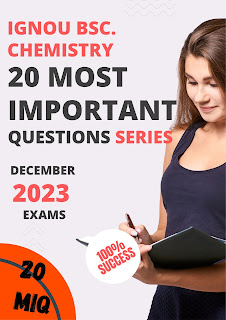 IGNOU BSc Chemistry MOST IMPORTANT QUESTIONS 2023